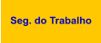 Seg. do Trabalho