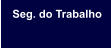 Seg. do Trabalho
