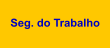 Seg. do Trabalho