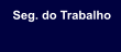 Seg. do Trabalho
