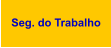 Seg. do Trabalho