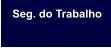 Seg. do Trabalho