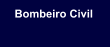 Bombeiro Civil