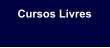 Cursos Livres